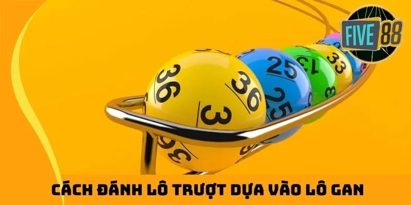 Cách đánh lô trượt dựa vào lô gan
