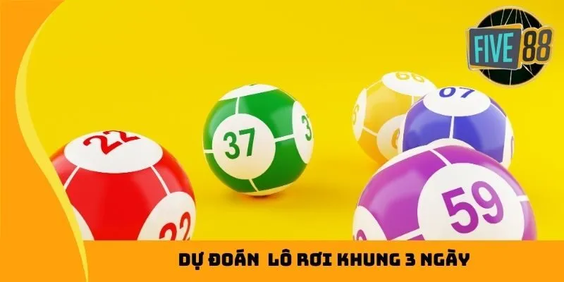 Dự đoán lô rơi khung 3 ngày